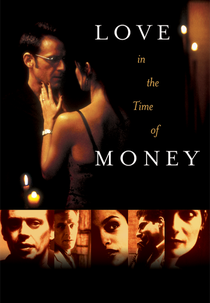 Love In The Time Of Money (Love In The Time Of Money)