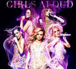 Girls Aloud - Tangled Up: Live from The O2