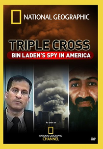 Triple Cross: Bin Laden's Spy in America (Triple Cross: Bin Laden's Spy in America)