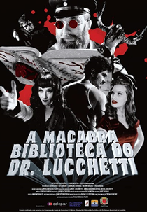 A Macabra Biblioteca do Dr. Lucchetti (A Macabra Biblioteca do Dr. Lucchetti)