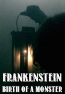 Frankenstein: Birth of a Monster (Frankenstein: Birth of a Monster)