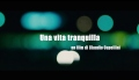 Una Vita Tranquilla - Trailer ufficiale