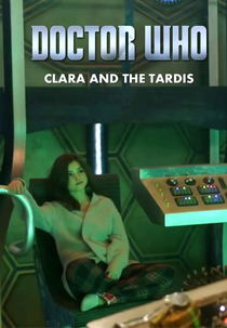 Doctor Who: Clara and the Tardis (Doctor Who: Clara and the Tardis)