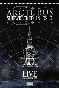 Arcturus - Shipwrecked In Oslo - Poster / Capa / Cartaz - Oficial 1