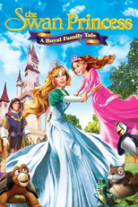 A Princesa Encantada - A Fábula Da Família Real (The Swan Princess: A Royal Family Tale)