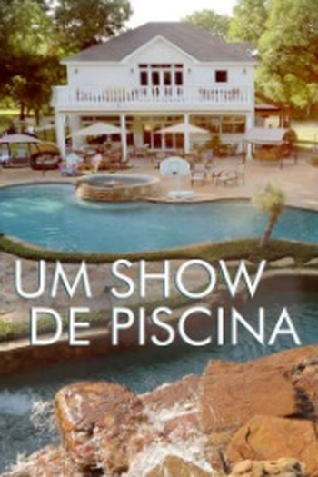 Poster de Série Um Show de Piscina (2013)