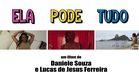 Trailer do filme "Ela Pode Tudo" (She Can Do It All) - de Daniele Souza e Lucas de Jesus Ferreira 🎬