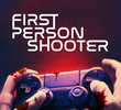 First Person Shooter