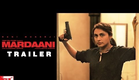 Mardaani - Trailer - Rani Mukerji