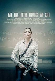 All the Little Things We Kill - Poster / Capa / Cartaz - Oficial 1
