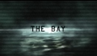 The Bay - Official Trailer [HD]