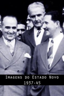 Imagens do Estado Novo: 1937-45 - Poster / Capa / Cartaz - Oficial 2