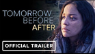 Tomorrow Before After | Official Trailer - Natalia Reyes