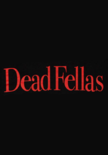 Dead Fellas (Dead Fellas)