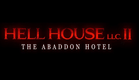 HELL HOUSE LLC II - Official Trailer