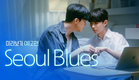 [SUB] 석필름 BL K-drama "Seoul Blues" Teaser EP. 0/8