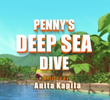 Penny's Deep Sea Dive