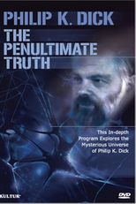 The Penultimate Truth About Philip K. Dick (The Penultimate Truth About Philip K. Dick)