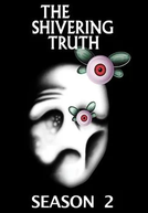 The Shivering Truth (2ª Temporada) (The Shivering Truth (2ª Temporada))