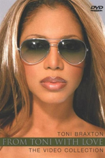 Toni Braxton - From Toni with Love (From Toni with Love: The Video Collection)