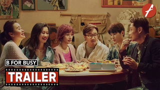 Trailer: B for Busy (2021) 爱情神话 - Movie Trailer - Far East Films