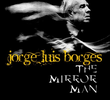 Jorge Luis Borges: O Homem no Espelho