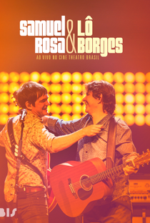Samuel Rosa & Lô Borges: Ao Vivo no Cine Theatro Brasil - Poster / Capa / Cartaz - Oficial 1