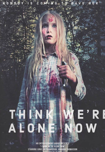 I Think We’re Alone Now (I Think We’re Alone Now)