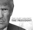 The Plot Against the President