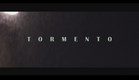 TORMENTO - Trailer