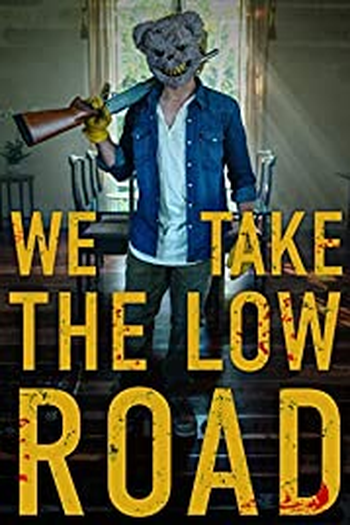 Poster de Filme We Take the Low Road (2019)