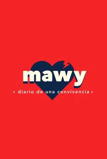Mawy: Diário de uma Convivência - Poster / Capa / Cartaz - Oficial 1