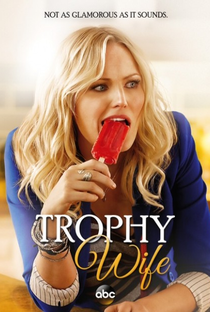 Trophy Wife (1ª Temporada) - Poster / Capa / Cartaz - Oficial 1