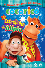 Cocoricó: A Estrelinha do Alípio (Cocoricó: A Estrelinha do Alípio)