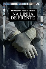 Na Linha de Frente (The Weekly Special Edition: They Get Brave)