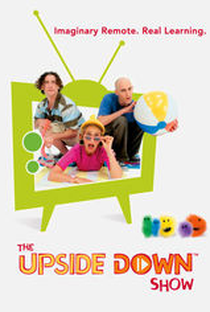 The Upside Down Show - Poster / Capa / Cartaz - Oficial 2
