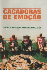 Caçadoras de Emoções (Les braqueuses)