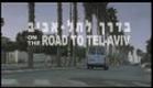 On the road to Tel Aviv - trailer