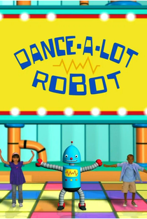 dance a lot robot - Poster / Capa / Cartaz - Oficial 1