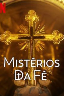 Mistérios da Fé (1ª Temporada) - Poster / Capa / Cartaz - Oficial 1