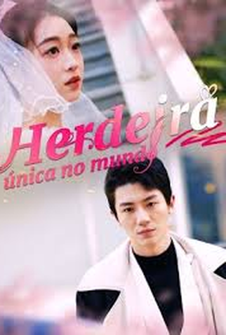 Herdeira única no mundo