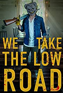We Take the Low Road - Poster / Capa / Cartaz - Oficial 1