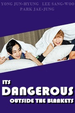 É Perigoso Fora dos Cobertores (It's Dangerous Outside the Blankets)