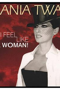 Shania Twain: Man! I Feel Like a Woman - Poster / Capa / Cartaz - Oficial 2