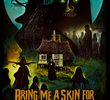Bring Me a Skin for Dancing In