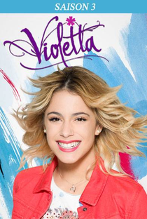 Violetta (3ª Temporada) - Poster / Capa / Cartaz - Oficial 4
