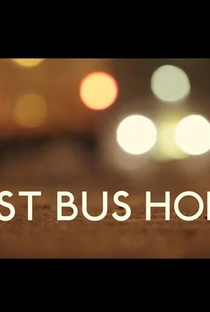 Last Bus Home  - Poster / Capa / Cartaz - Oficial 1