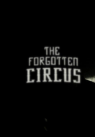 O Circo Esquecido (The Forgotten Circus)
