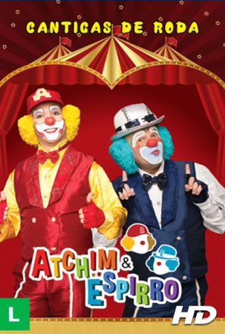 Poster 1 de Filme Atchim & Espirro - Cantigas de Roda (2015)