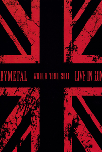 Live In London -Babymetal World Tour 2014- - Poster / Capa / Cartaz - Oficial 1